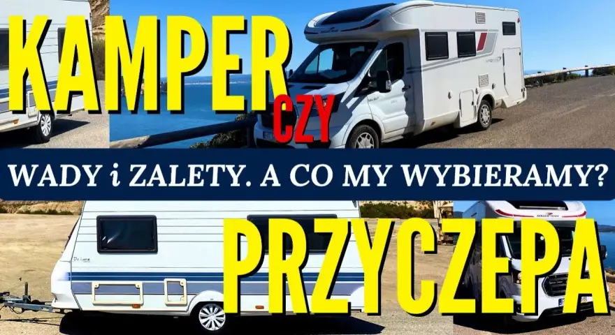Co lepsze: kamper czy przyczepa kempingowa? Kluczowe różnice i porady