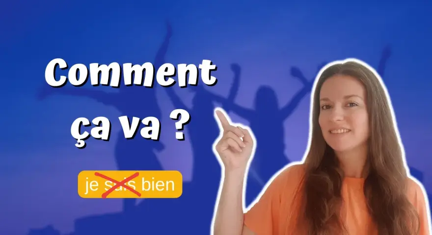 Mujer sonriente señala "Comment ça va?" y un botón tachado "je suis bien".