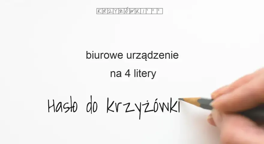 Urządzenie biurowe w krzyżówce? Gotowe hasła i podpowiedzi!