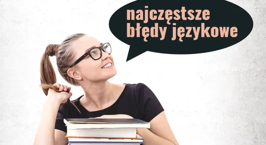 Dziewczyna z okularami i kitką, zastanawia się nad najczęstszymi błędami językowymi, np. czy piszemy "opinii" czy "opini".