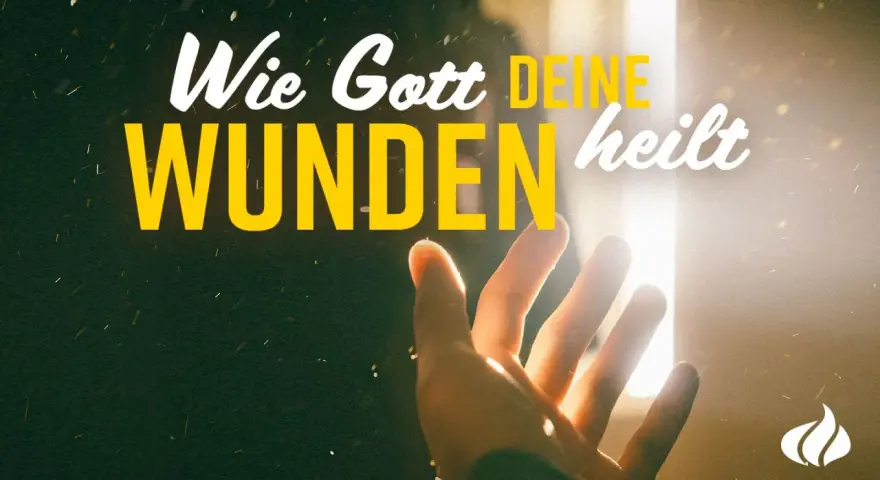 Eine Hand streckt sich dem Licht entgegen. Der Text "Wie Gott deine Wunden heilt" erinnert an die heilende Kraft der Bibel.