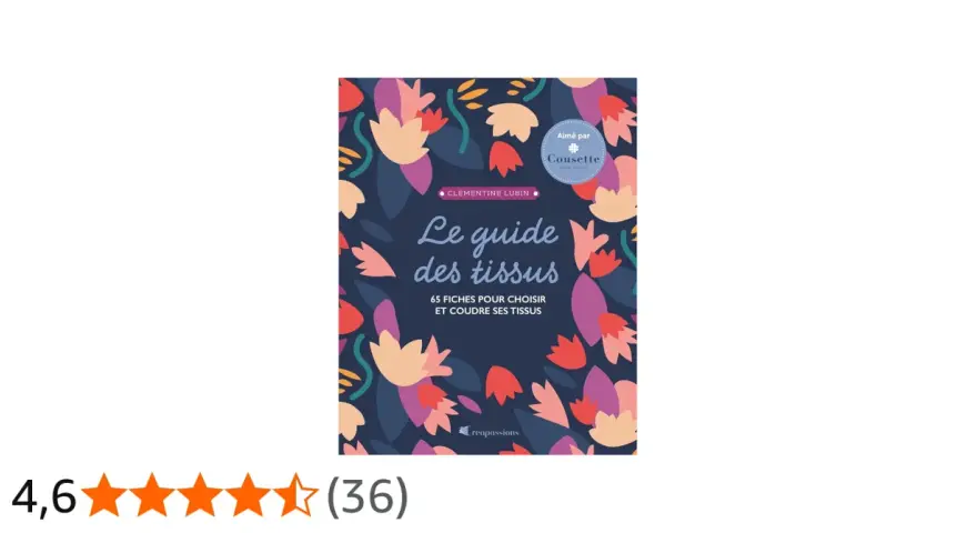 Couverture du livre "Le guide des tissus" par Clémentine Lubin, avec un motif floral coloré sur fond bleu nuit. Ce guide explore la matière toile et ses usages.