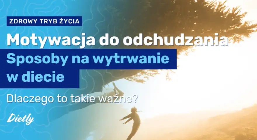 Jak motywacja do odchudzania może zmienić Twoje życie na lepsze