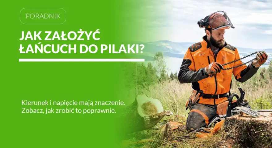Instrukcja: jak założyć łańcuch do piły. Drwal w pomarańczowej kurtce trzyma łańcuch, gotowy do montażu.