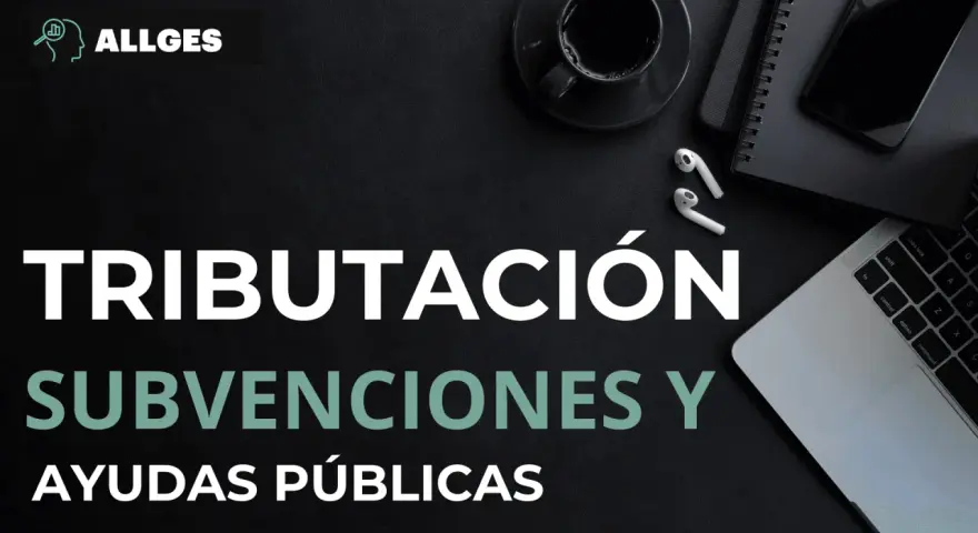 Texto en pantalla: TRIBUTACIÓN, SUBVENCIONES Y AYUDAS PÚBLICAS. Logo ALLGES. Un portátil, auriculares y taza de café.