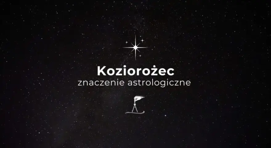 Gwiazdy nad głową, a na ekranie tekst "Koziorożec znaczenie astrologiczne". Symbolizuje to podróż przez kosmos i odkrywanie tajemnic znaku zodiaku Koziorożec.
