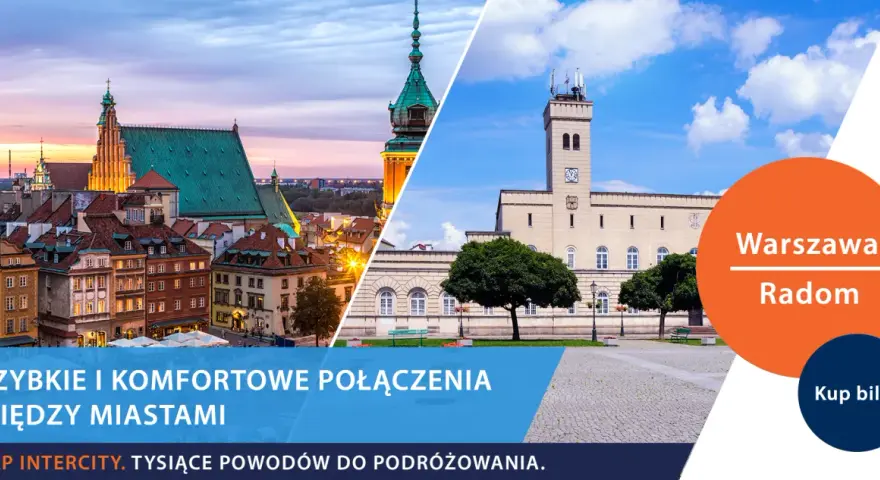 Szybkie połączenia pociągiem między Warszawą a Radomiem. Kup bilet na podróż PKP Intercity.
