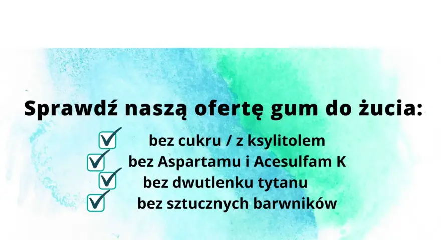 Sprawdź naszą ofertę gum do żucia: bez cukru / z ksylitolem, bez Aspartamu, bez dwutlenku tytanu i sztucznych barwników.