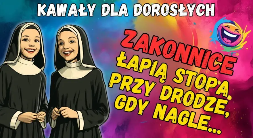 Najlepsze kawały o zakonnicy, które rozbawią każdego do łez