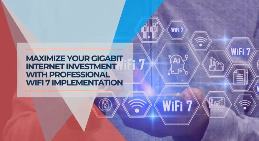 Professional WiFi 7 implementation maximizes your gigabit investment. Explore wireless network optimization tools for seamless connectivity.
