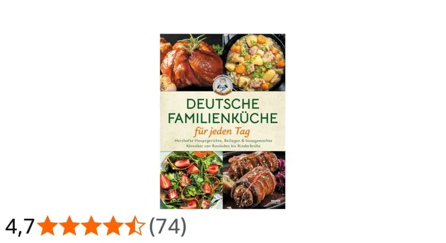 Kochbuch "Deutsche Familienküche für jeden Tag" mit Bildern von Braten, Eintopf, Salat und Rouladen. Herzhaftes deutsches Essen für die ganze Familie.