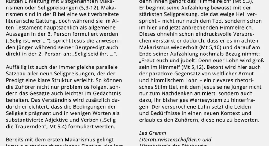 Die Bergpredigt (Mt 5) beginnt mit Seligpreisungen. Jesus spricht seine Jünger direkt an.