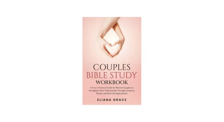 Cover of "Couples Bible Study Workbook" featuring hands forming a heart. A guide for married couples to strengthen their relationship.
