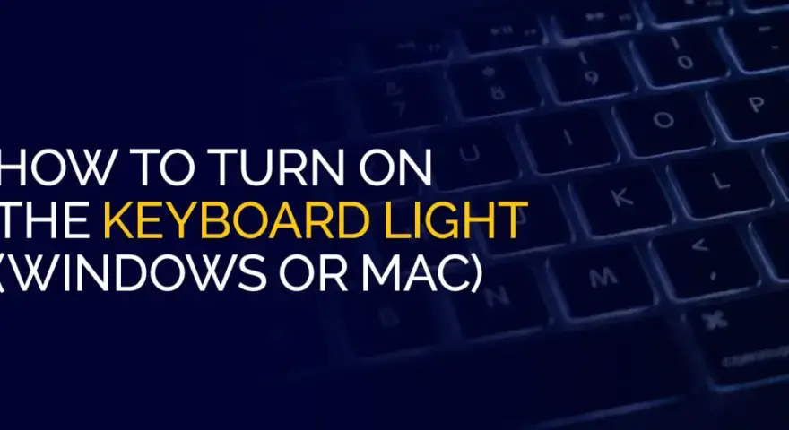 Podświetlana klawiatura laptopa z tekstem "HOW TO TURN ON THE KEYBOARD LIGHT (WINDOWS OR MAC)".