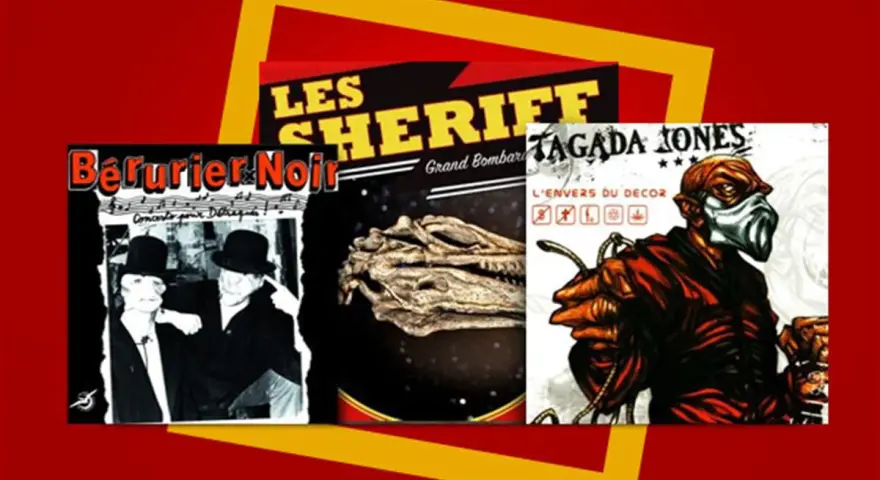 Bérurier Noir, Les Sheriff, Tagada Jones : trois albums qui font de Bérurier Noir le meilleur groupe punk français.