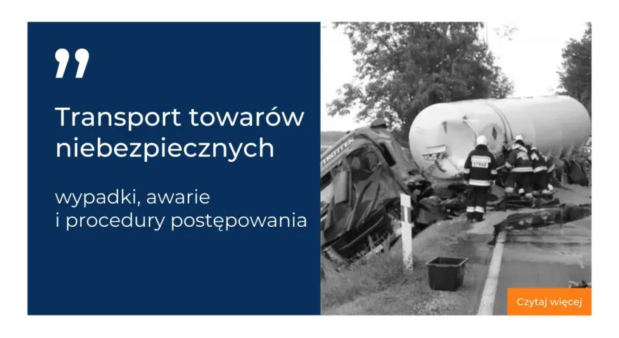 Wypadek cysterny z towarami niebezpiecznymi. Strażacy zabezpieczają teren. Temat dotyczy ustawy o przewozie towarów niebezpiecznych.