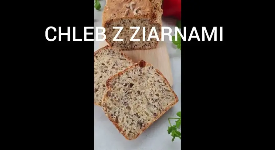 Przepis na zdrowy chleb z ziarnami, który zachwyci Twoje podniebienie