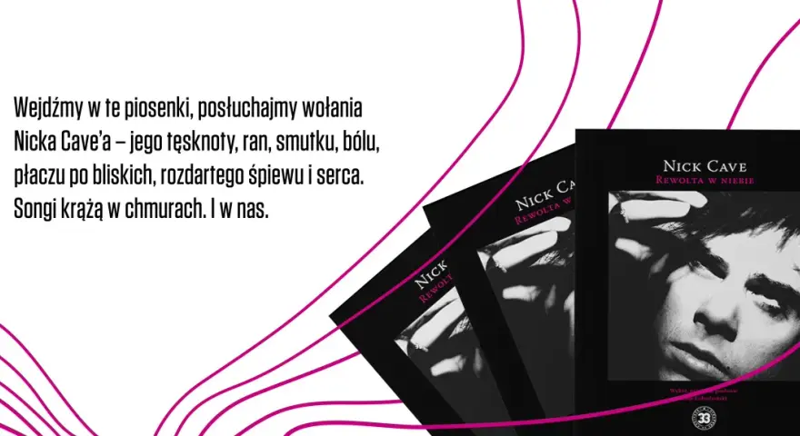 Okładki albumów Nick Cave "Ghosteen" i "Rewolta w niebie". Tekst zaprasza do wsłuchania się w jego tęsknotę i ból.