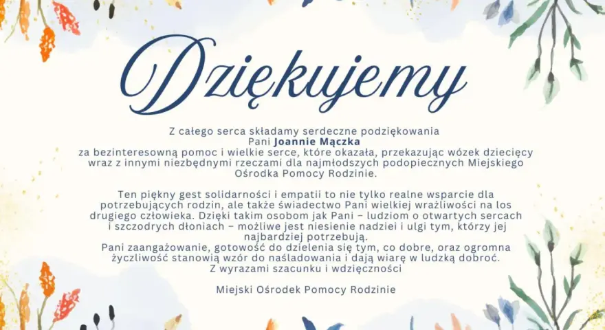 Piękne podziękowania dla Pani Joanny Mączki za pomoc i serce. Jej wrażliwość i życzliwość to wzór.