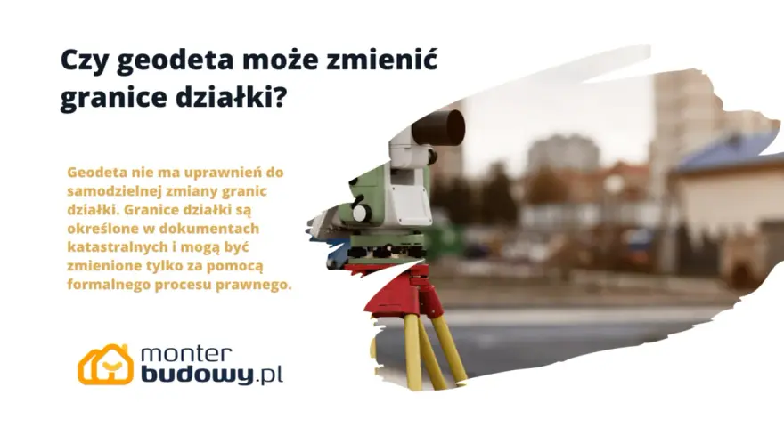 Geodeta nie może samodzielnie zmienić granic działki. Precyzyjne pomiary geodezyjne są kluczowe przy przesunięciu granicy działki, ale formalna zmiana wymaga procesu prawnego.