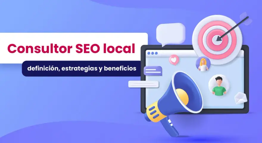 Consultor SEO local: definición, estrategias y beneficios. Un megáfono, un objetivo y avatares de personas para el éxito de tu negocio.
