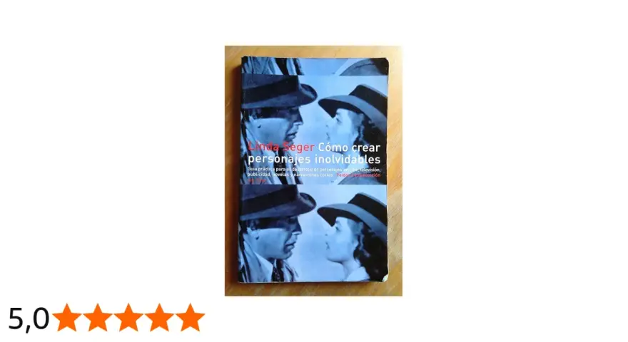 Libro "Cómo crear personajes inolvidables" de Linda Seger, guía práctica para el desarrollo de personajes en cine, televisión y más.