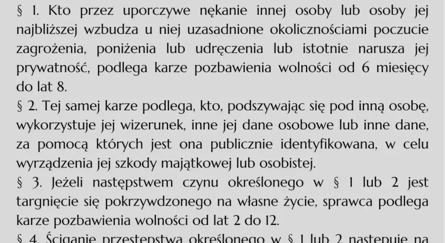 Tekst prawny Art. 190a. opisuje przestępstwo uporczywego nękania, podszywania się pod inną osobę i wykorzystywania jej danych, co może prowadzić do szkody.