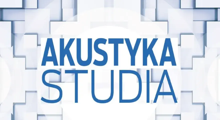 Akustyka studia: co to znaczy akustyczny? To nauka o dźwięku, jego powstawaniu, rozchodzeniu się i odbiorze.