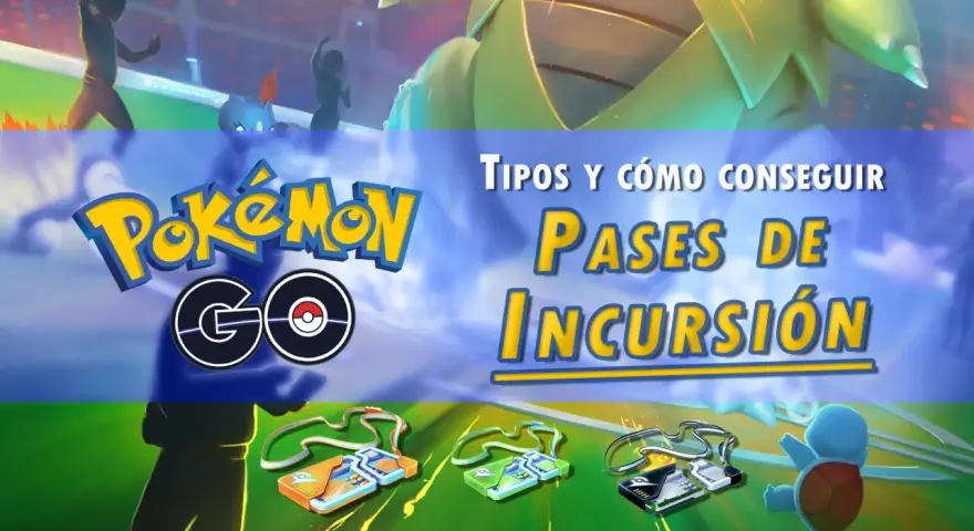 Pases de incursión Pokémon Go: aprende a conseguirlos y participa en batallas épicas.