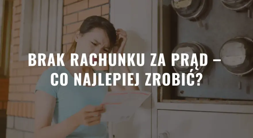 Zmartwiona kobieta trzyma w ręku dokument, obok skrzynka z licznikami. Brak rachunku za prąd – co dalej?