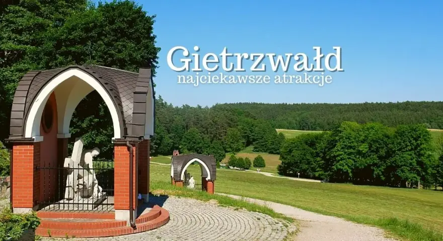 Gietrzwałd atrakcje, które zaskoczą każdego turystę w regionie