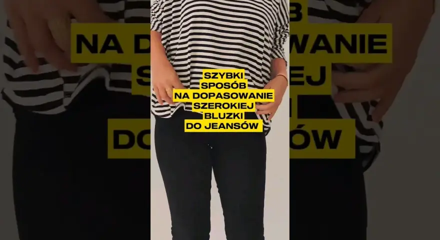 Co zrobić z za szeroką bluzką? Proste sposoby na idealne dopasowanie