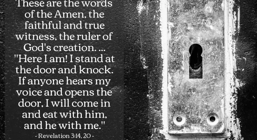 Revelation 3:14-20: "Here I am! I stand at the door and knock." A close-up of a weathered keyhole on a dark door.