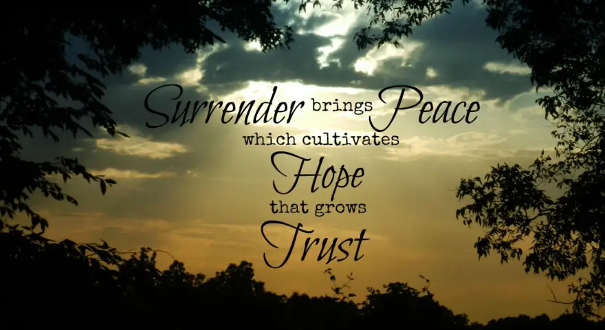 Silhouetted trees frame a dramatic sky with clouds and sunset hues. Text reads: "Surrender brings Peace which cultivates Hope that grows Trust. Give it to God.