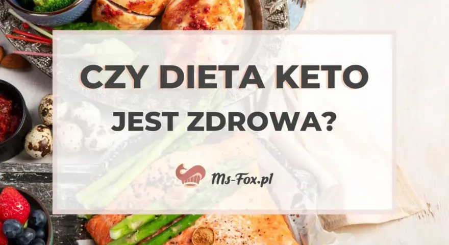 Czy dieta keto jest zdrowa? Obraz przedstawia zdrowe jedzenie: łososia, kurczaka, brokuły, szparagi, owoce i jajka.