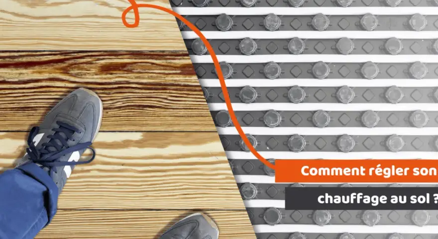 Un pied sur un parquet en bois, l'autre sur un système de chauffage au sol. Apprenez le réglage température plancher chauffant pour un confort optimal.