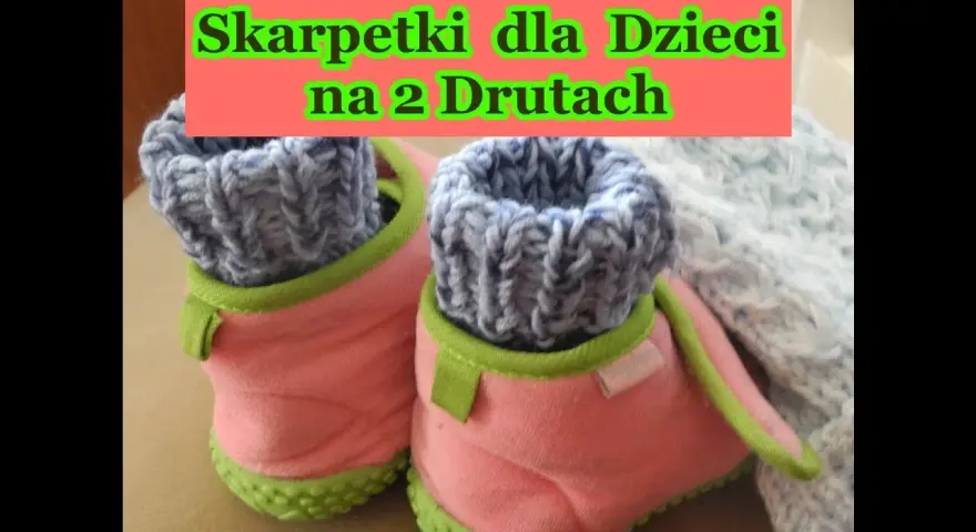 Skarpetki na drutach dla dzieci - ile cm powinny mieć? Sprawdź!