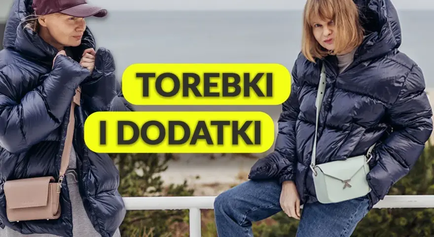 Jaka torebka do kurtki puchowej? Stylistka radzi!