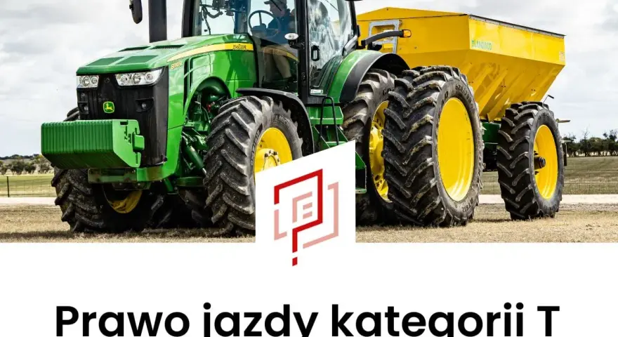 Prawo jazdy na ciągnik: T, B, B+E? Wybierz idealne uprawnienia!