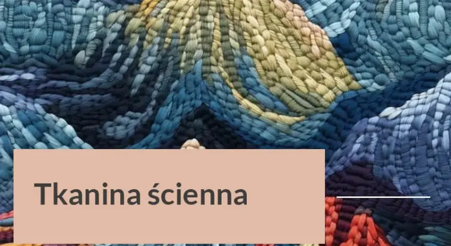 Kto wytwarza dekoracyjne tkaniny ścienne? Poznaj najlepszych producentów