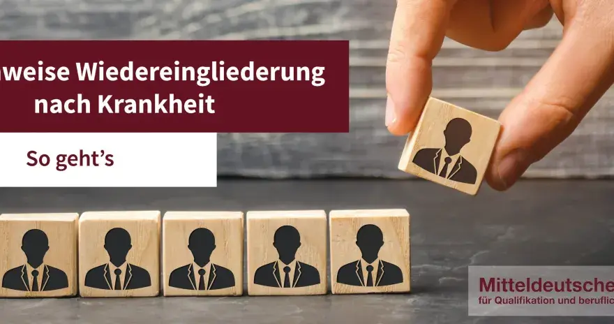 Ein Finger hebt einen Würfel mit Silhouette eines Mannes. Daneben stehen weitere Würfel. Text: "Stufenweise Wiedereingliederung nach Krankheit". Dies symbolisiert, wie man die Wiedereingliederung abbrechen kann, wenn es nicht klappt.