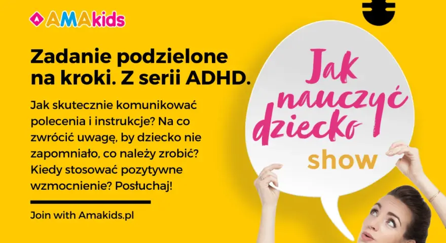 Jak pomóc dziecku z ADHD w szkole? Porady dotyczące komunikacji, instrukcji i wzmocnień. Posłuchaj podcastu "Jak nauczyć dziecko show".