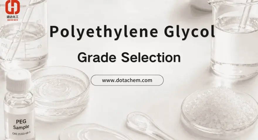 Polyethylene Glycol Grade Selection. Discover the advantages of polyethylene glycol for your needs.