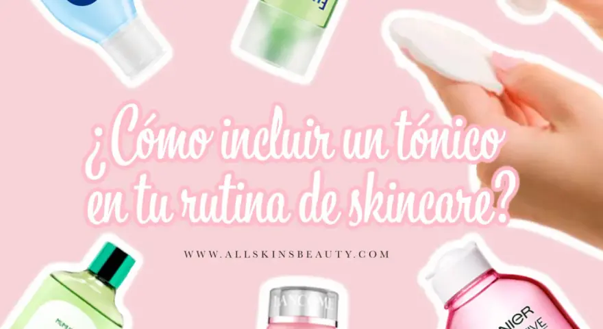 Descubre para qué sirve el tónico facial y cómo integrarlo en tu rutina de skincare con estos productos.