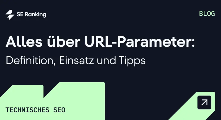 Alles über URL-Parameter: Definition, Einsatz und Tipps für technisches SEO. Lerne, wie du den get parameter optimal nutzt.