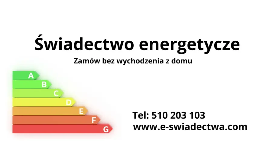 Świadectwo energetyczne dla Twojego domu. Zamów online! Skala od A do G. Tel: 510 203 103.