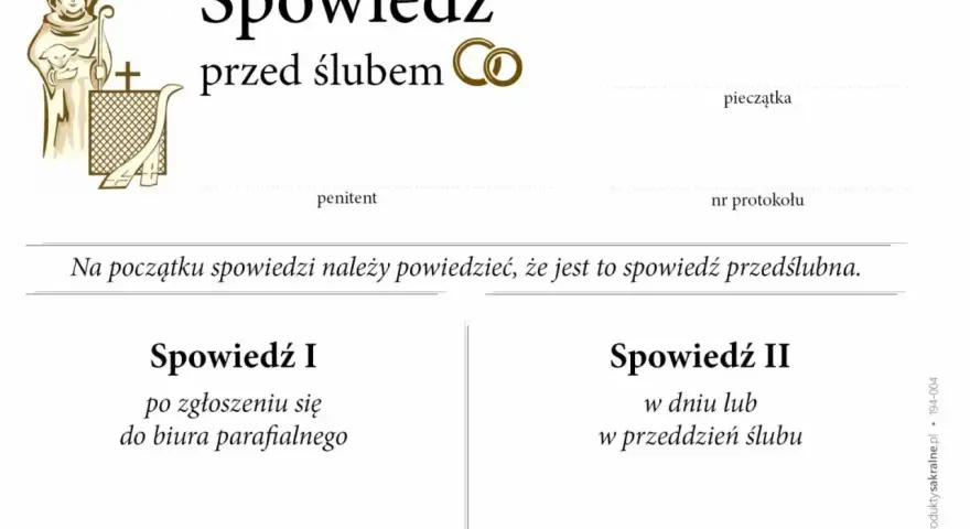 Dokument "Spowiedź przed ślubem" zawiera miejsce na dane penitenta, pieczątkę, numer protokołu oraz dwie sekcje na spowiedź I i II, wraz z datami i podpisami spowiednika.