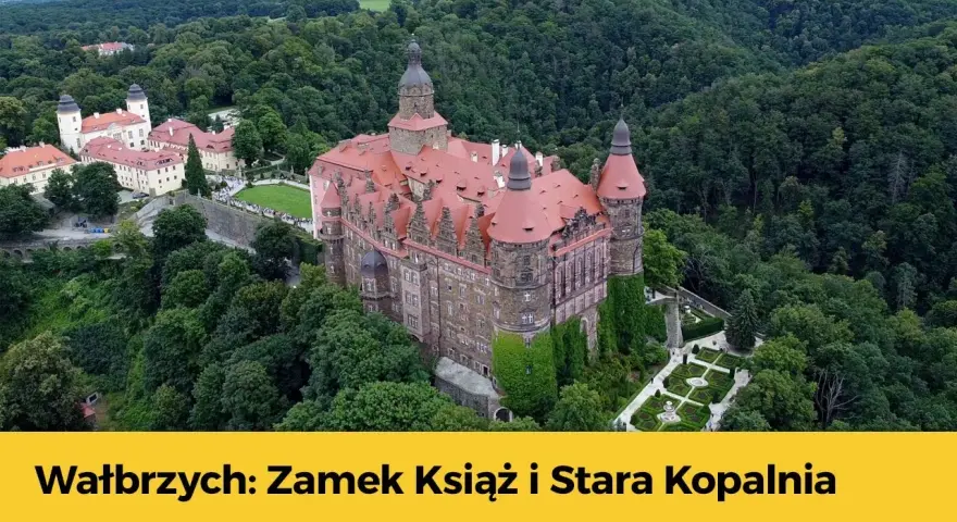 Wałbrzych: Zamek Książ, kopalnia i sekrety. Twój przewodnik