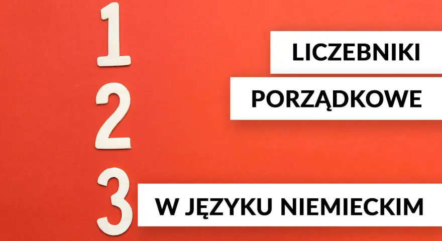 Drewniane cyfry 1, 2, 3 obok napisów: "LICZEBNIKI PORZĄDKOWE W JĘZYKU NIEMIECKIM".