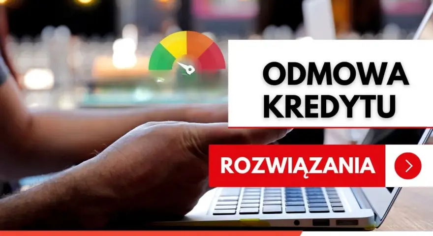 Czysty BIK nie gwarantuje kredytu. Odmowa kredytu? Sprawdź rozwiązania.
